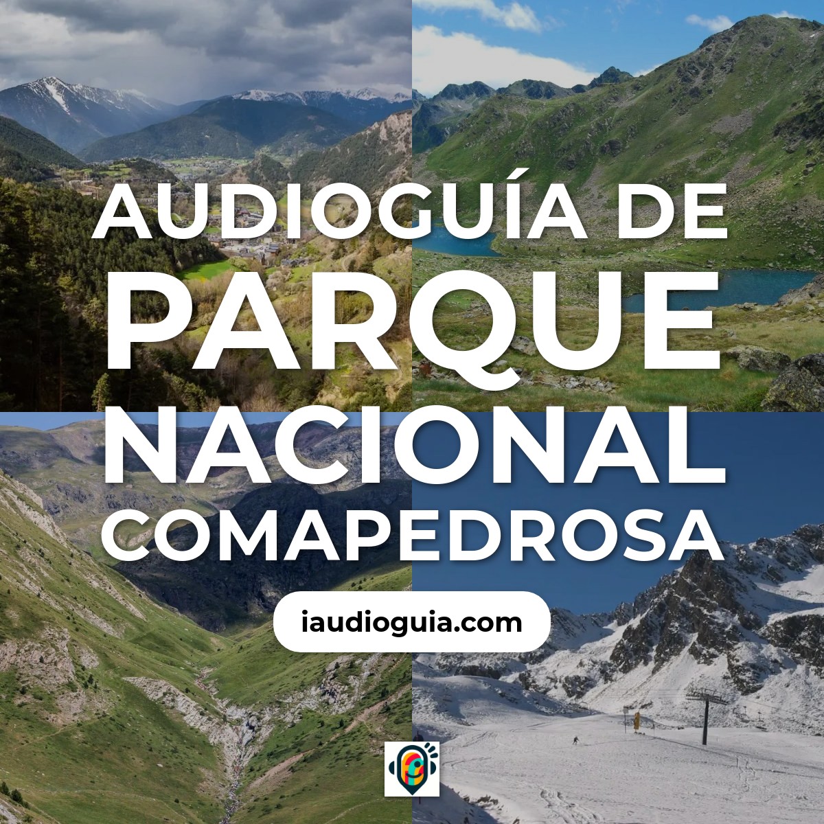 Audioguía de Parque Nacional Comapedrosa