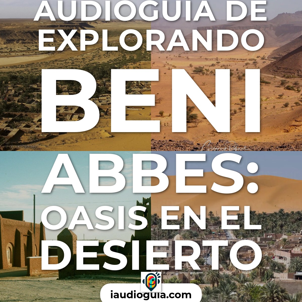 Audioguía de Explorando Beni Abbes: Oasis en el Desierto