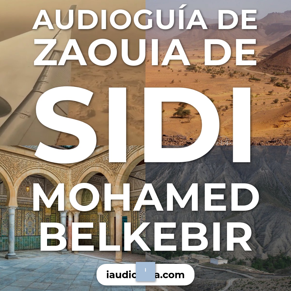 Audioguía de Zaouia Sidi Mohamed Belkebir