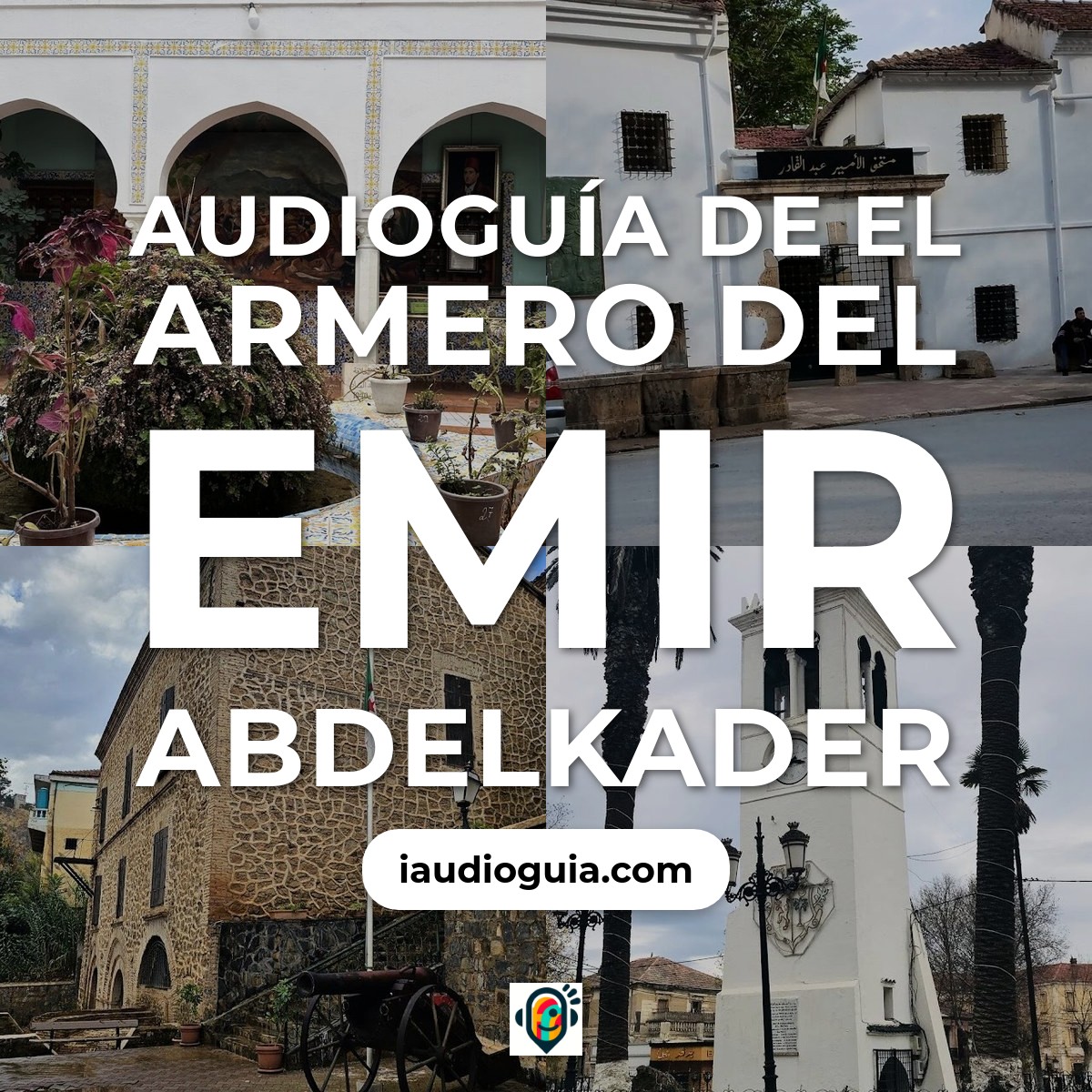 Audioguía de El Armero del Emir Abdelkader