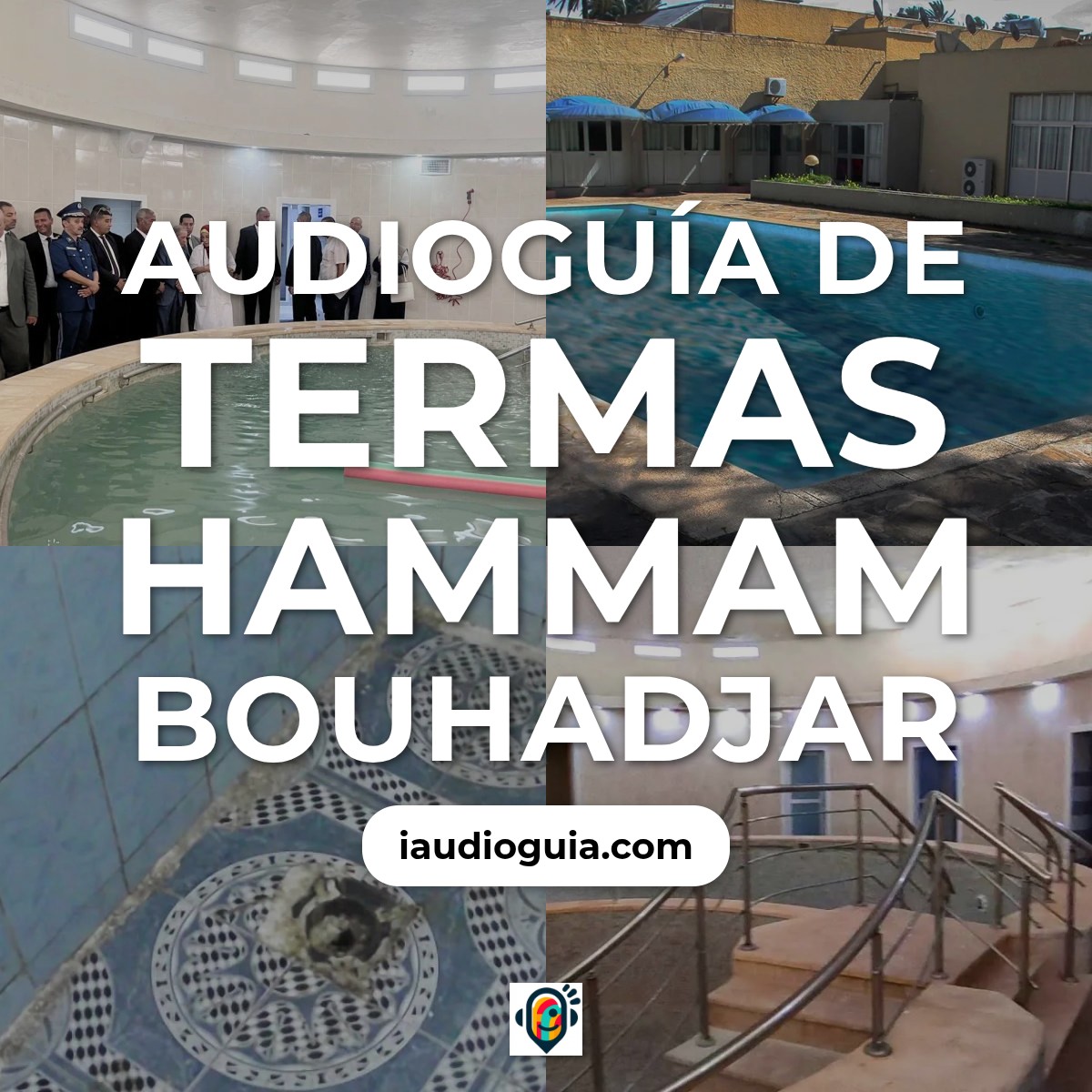 Audioguía de Termas Hammam Bouhadjar