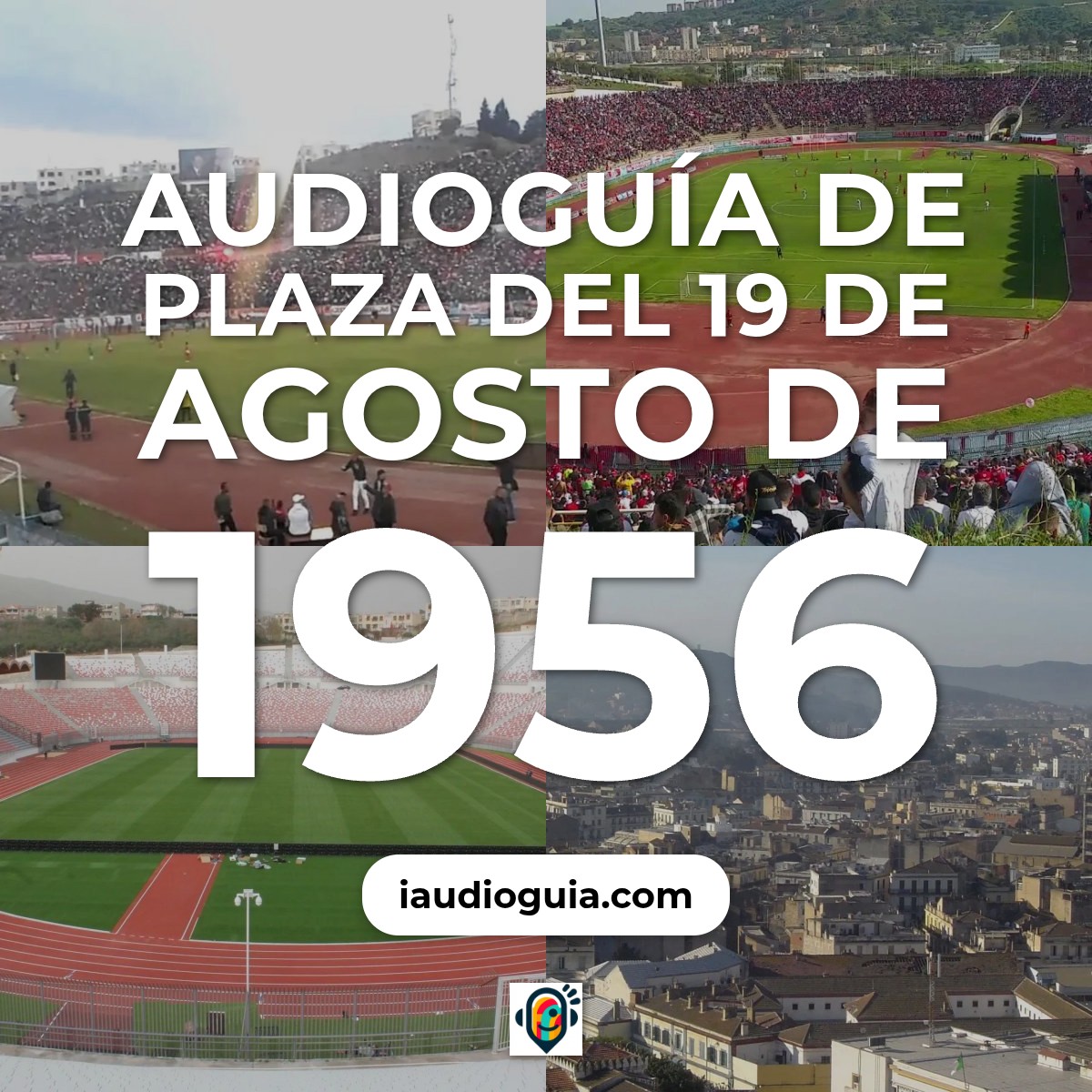 Audioguía de Place Du 19 Aout 1956