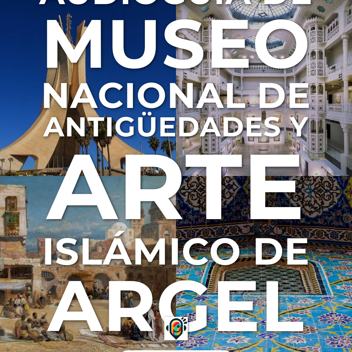 Audioguía de Museo Nacional Antiguedades Arte Islamico