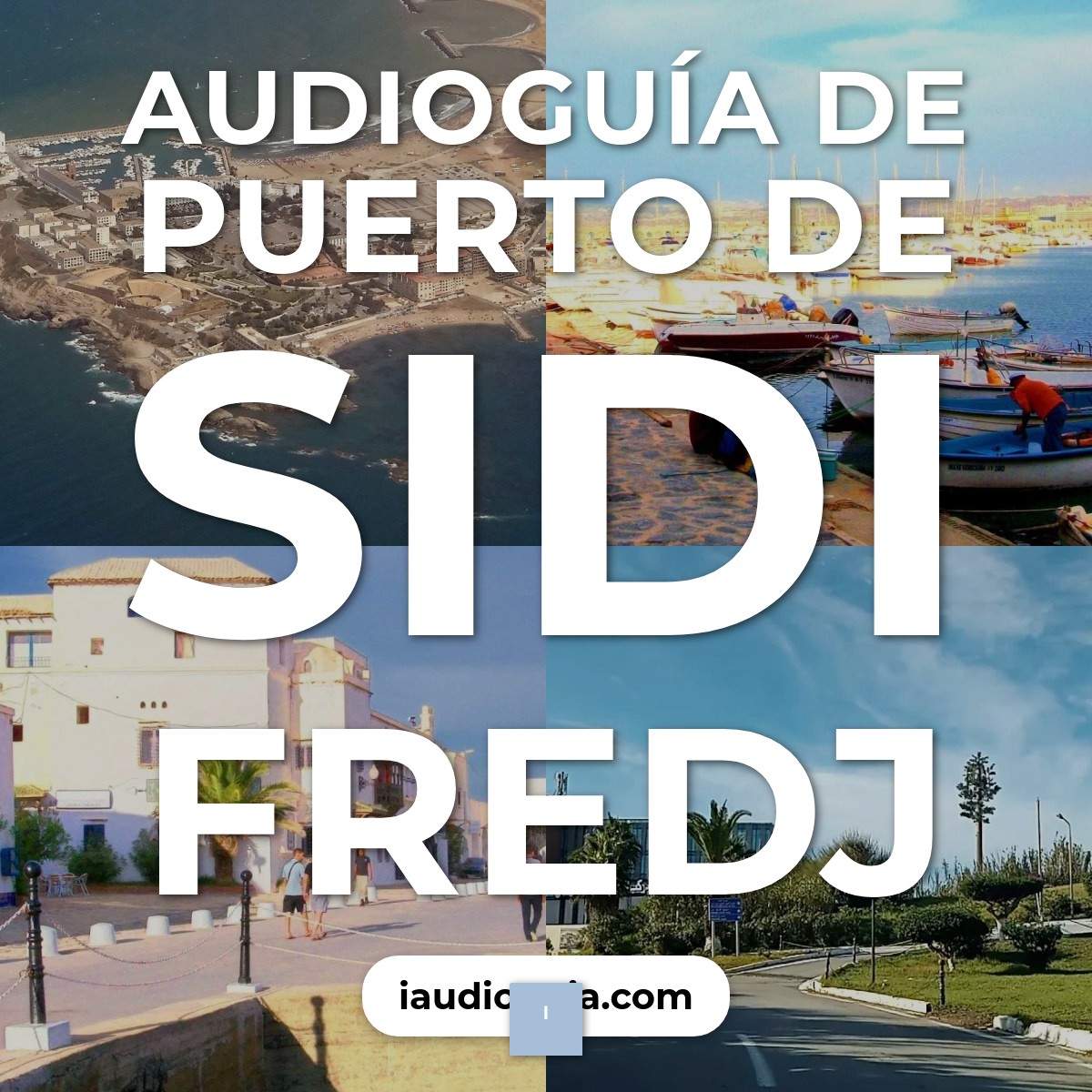 Audioguía de Puerto de Sidi Fredj