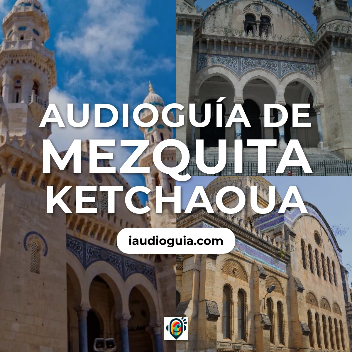 Audioguía de Mezquita Ketchaoua