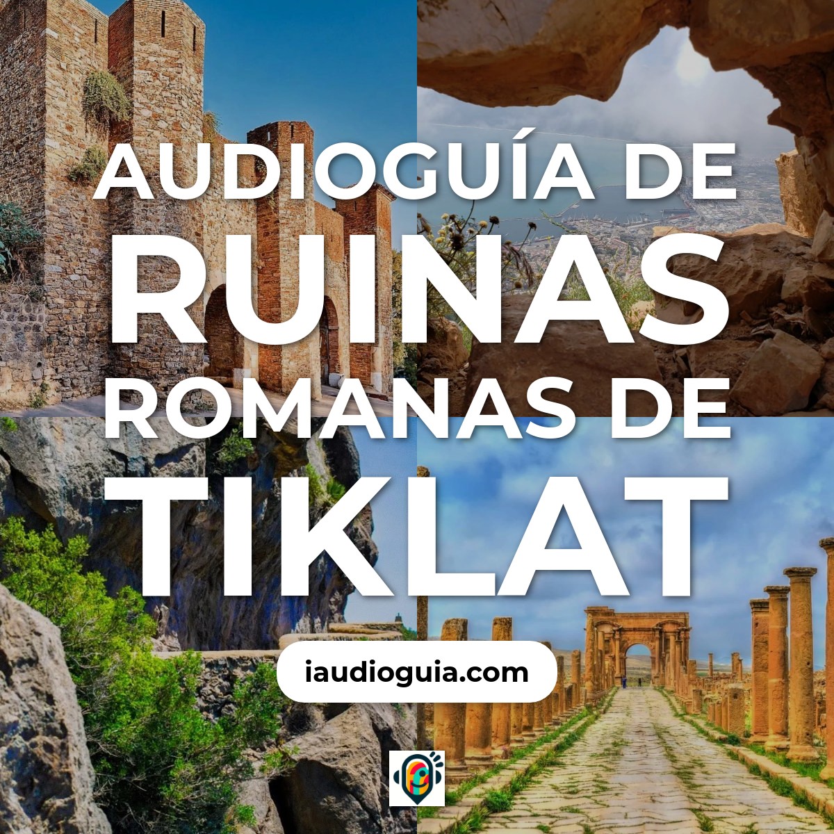 Audioguía de Ruinas Romanas Tiklat