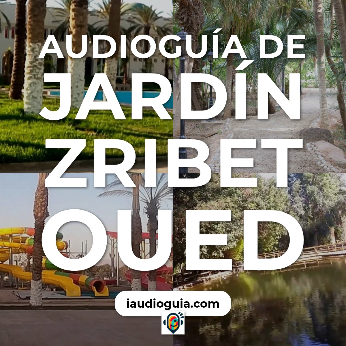 Audioguía de Jardin Zribet Oued