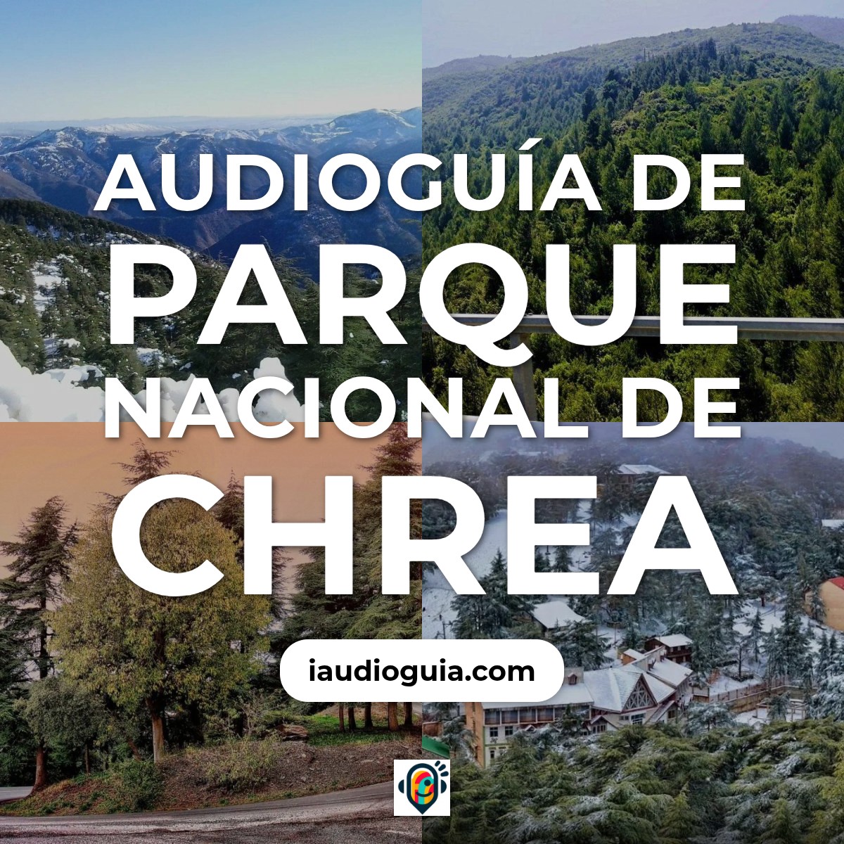 Audioguía de Parque Nacional Chrea