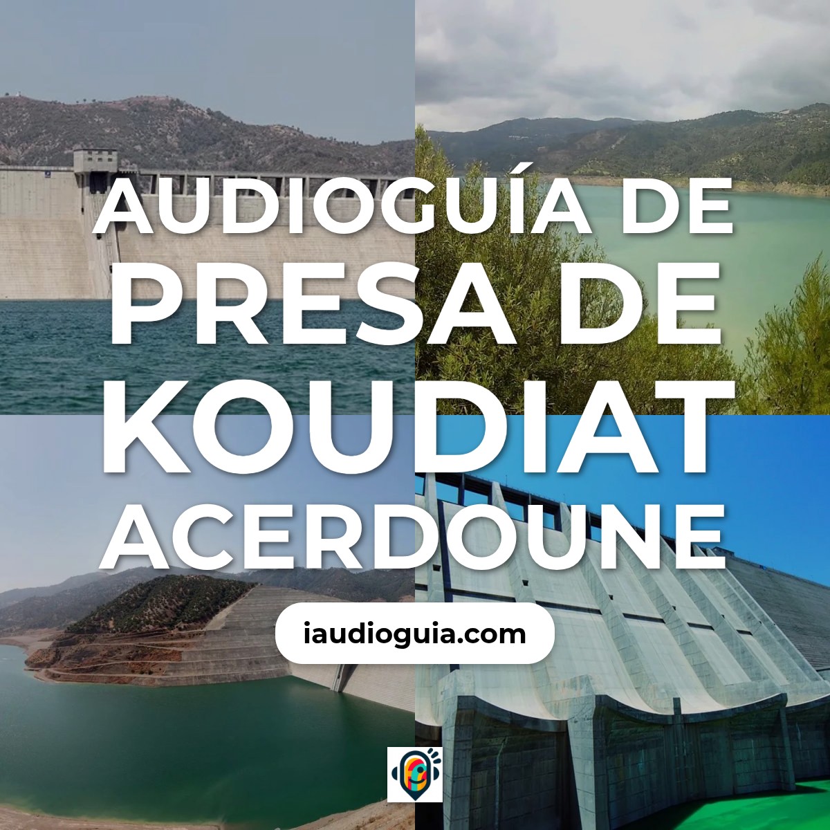 Audioguía de Barrage Koudiat Acerdoune