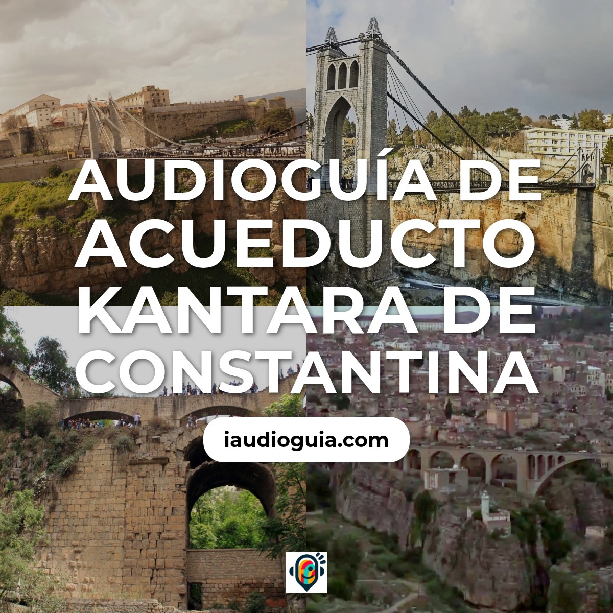Audioguía de Acueducto Kantara