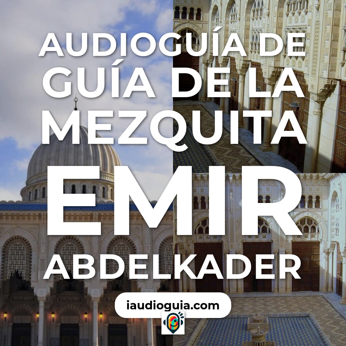 Audioguía de Mezquita Emir Abdelkader