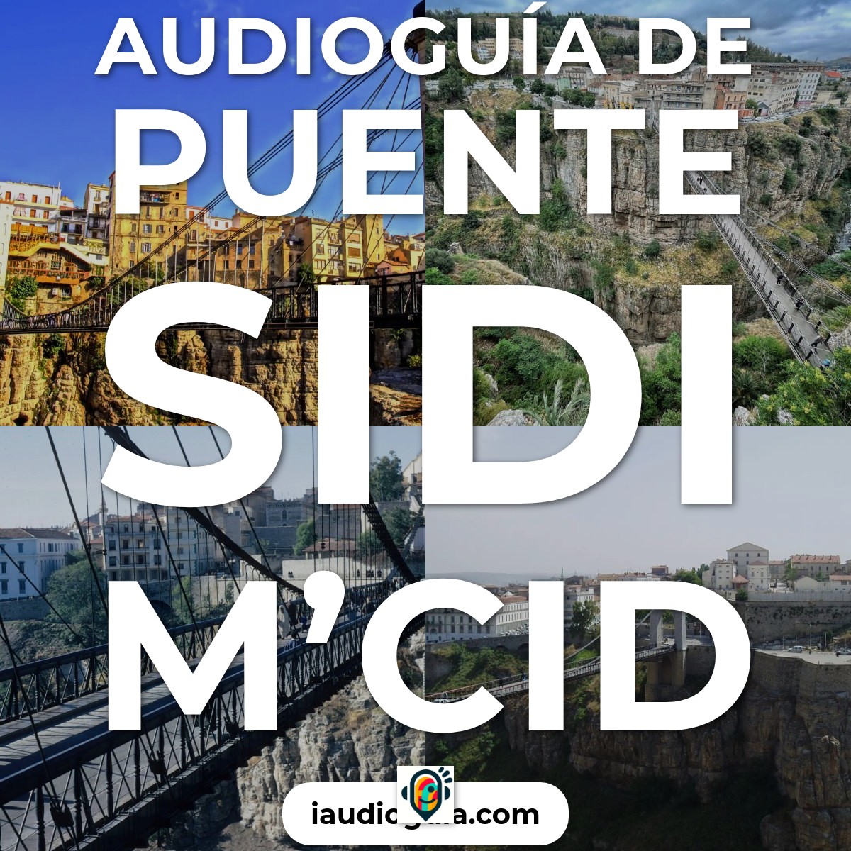 Audioguía de Puente Sidi M Cid