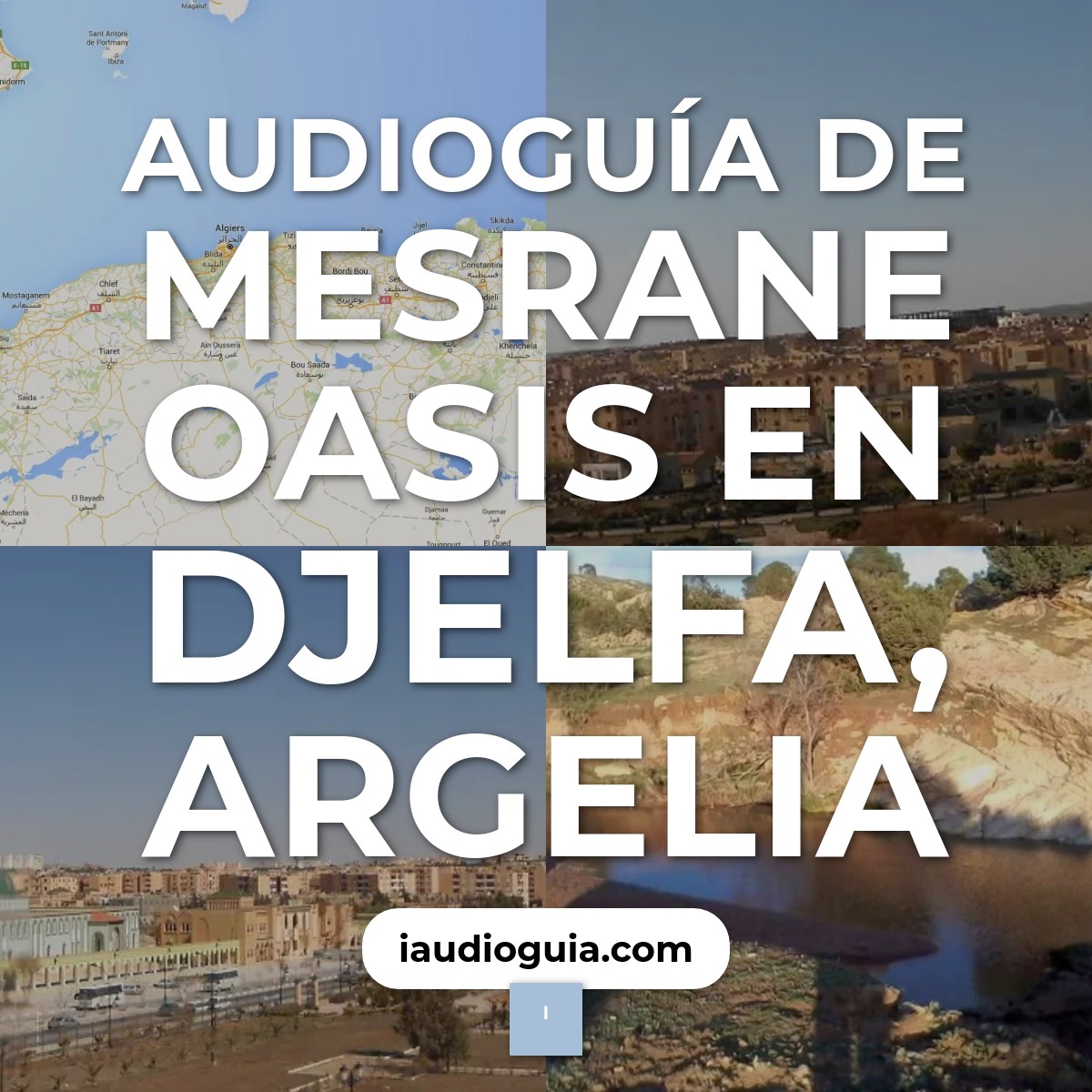 Audioguía de Mesrane Oasis