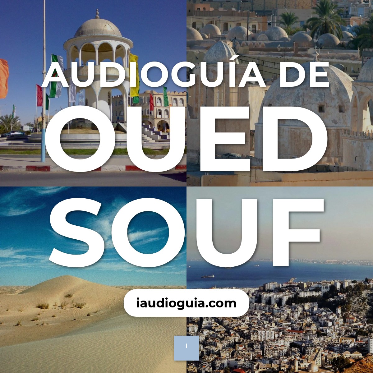 Audioguía de Oued Souf