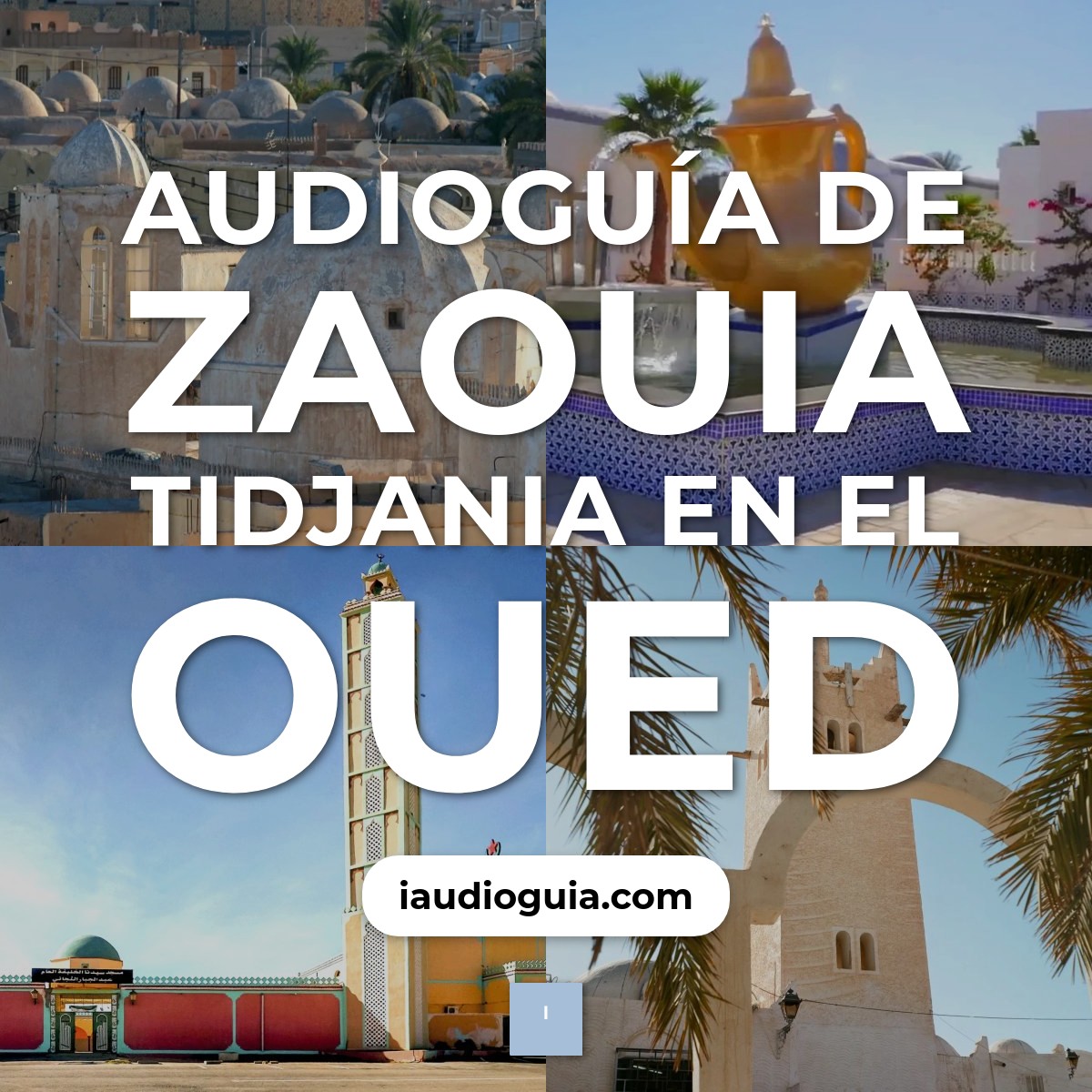 Audioguía de Zaouia Tidjania
