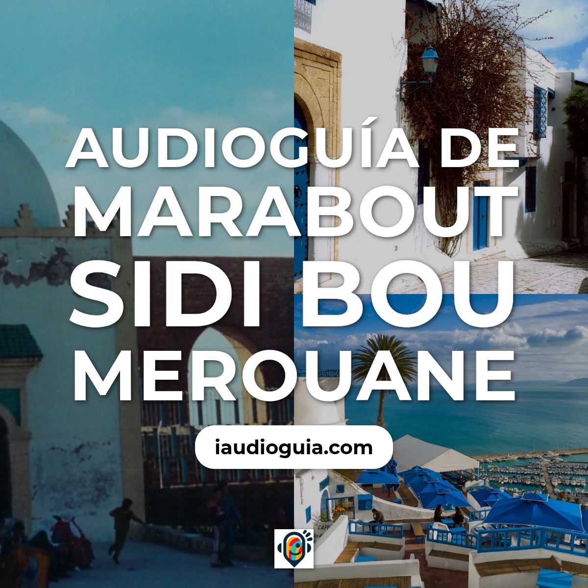 Audioguía de Marabout Sidi Bou Merouane
