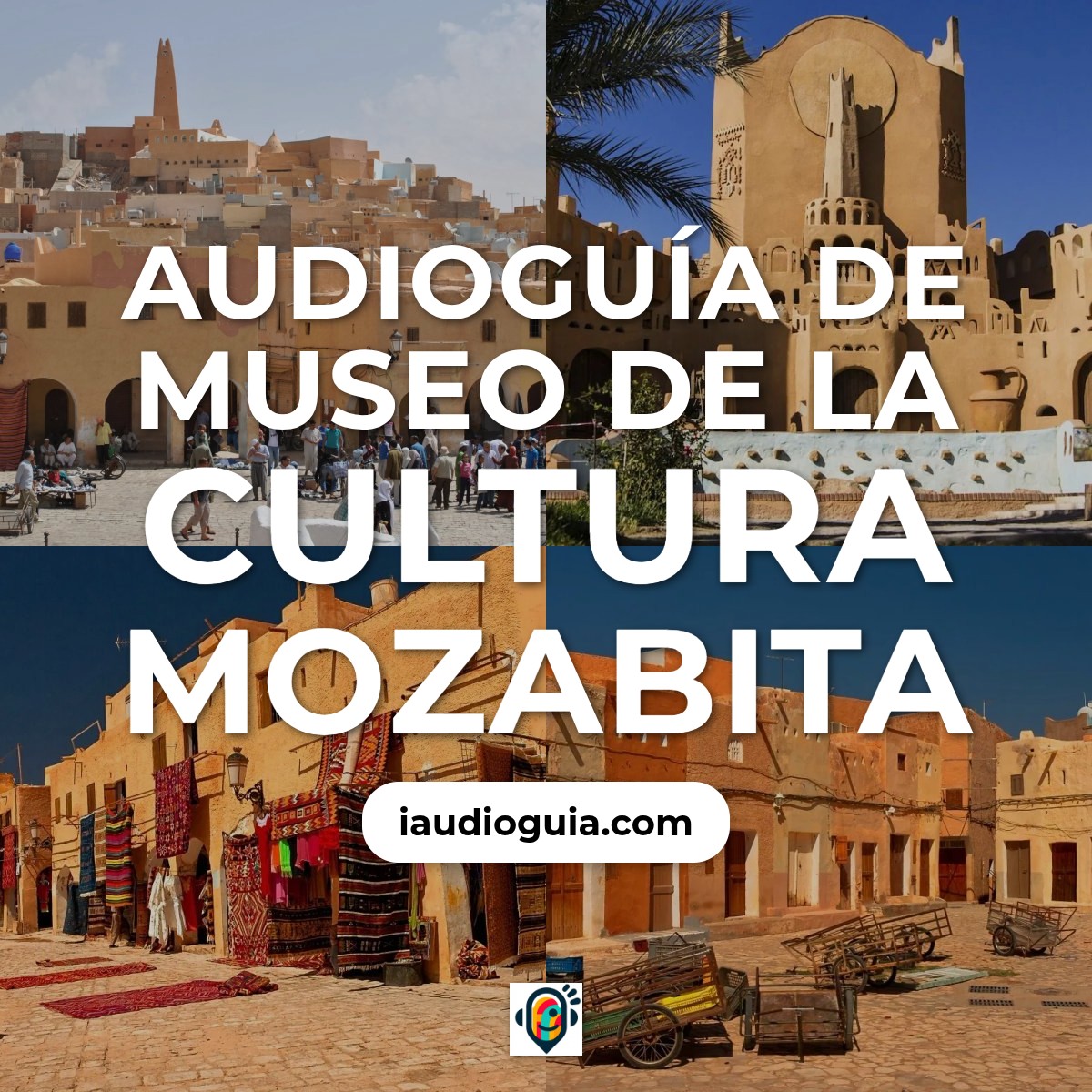 Audioguía de Museo Cultura Mozabita