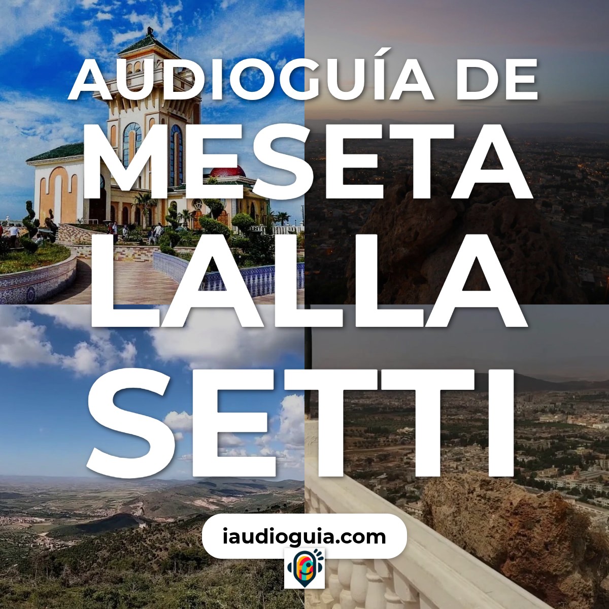 Audioguía de Meseta Lalla Setti