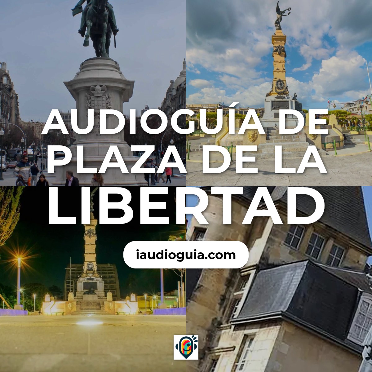 Audioguía de Plaza Libertad Place Liberte