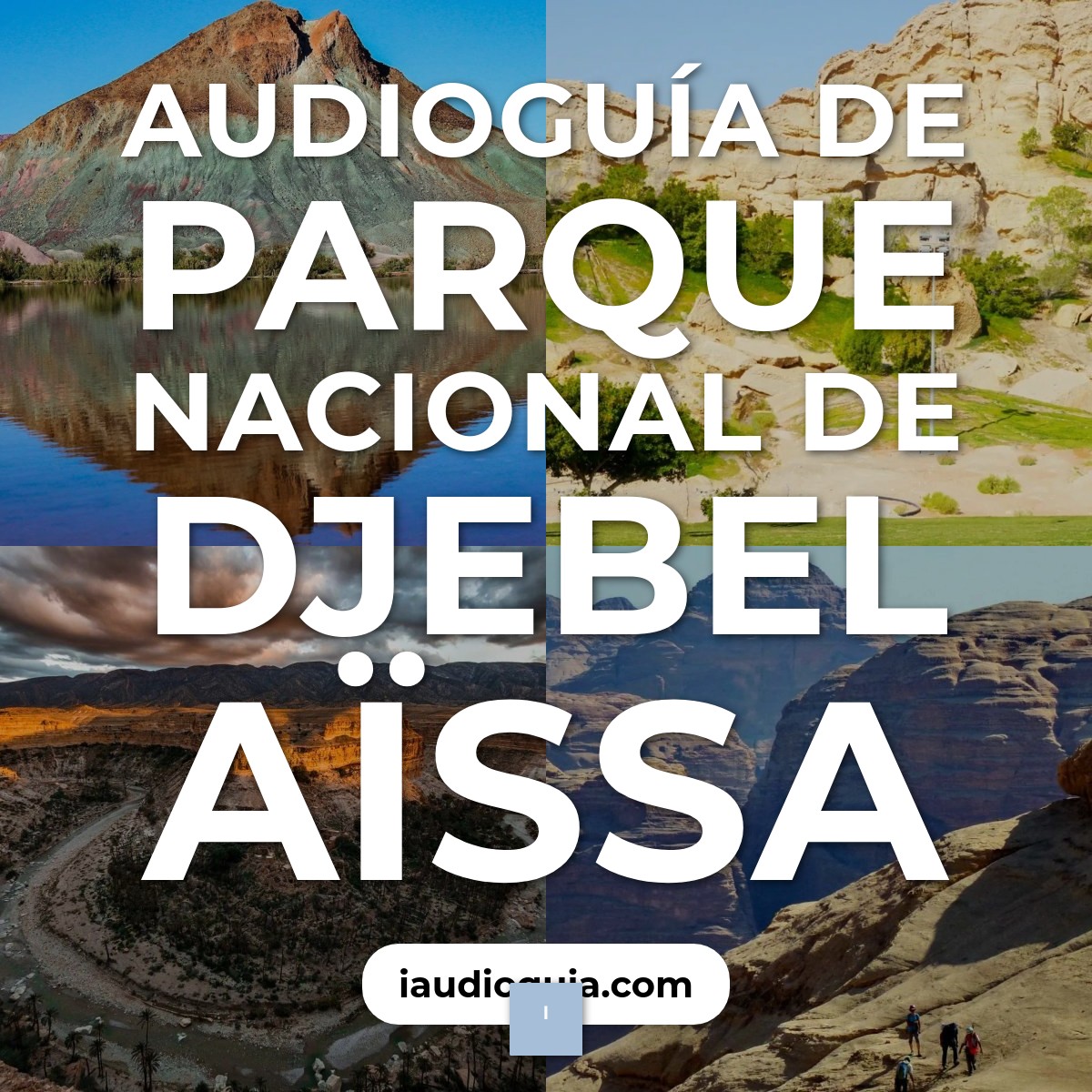 Audioguía de Parque Nacional Djebel Aissa