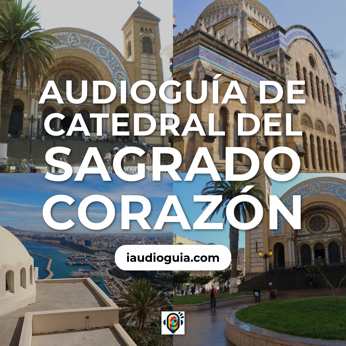 Audioguía de Catedral Del Sagrado Corazon