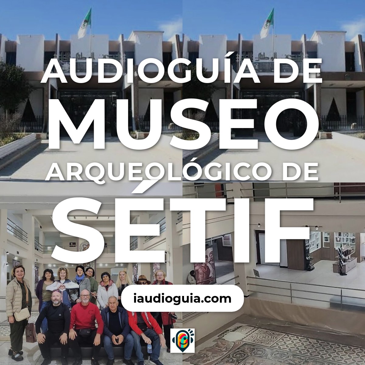 Audioguía de Museo Arqueológico de Sétif