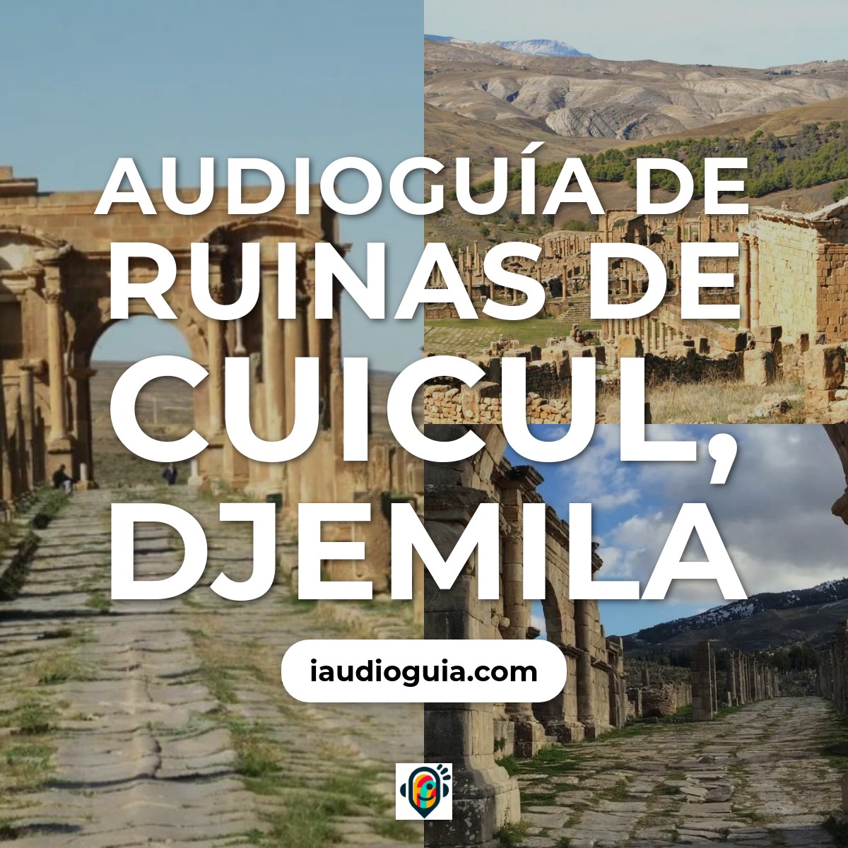 Audioguía de Ruinas de Cuicul, Djemila