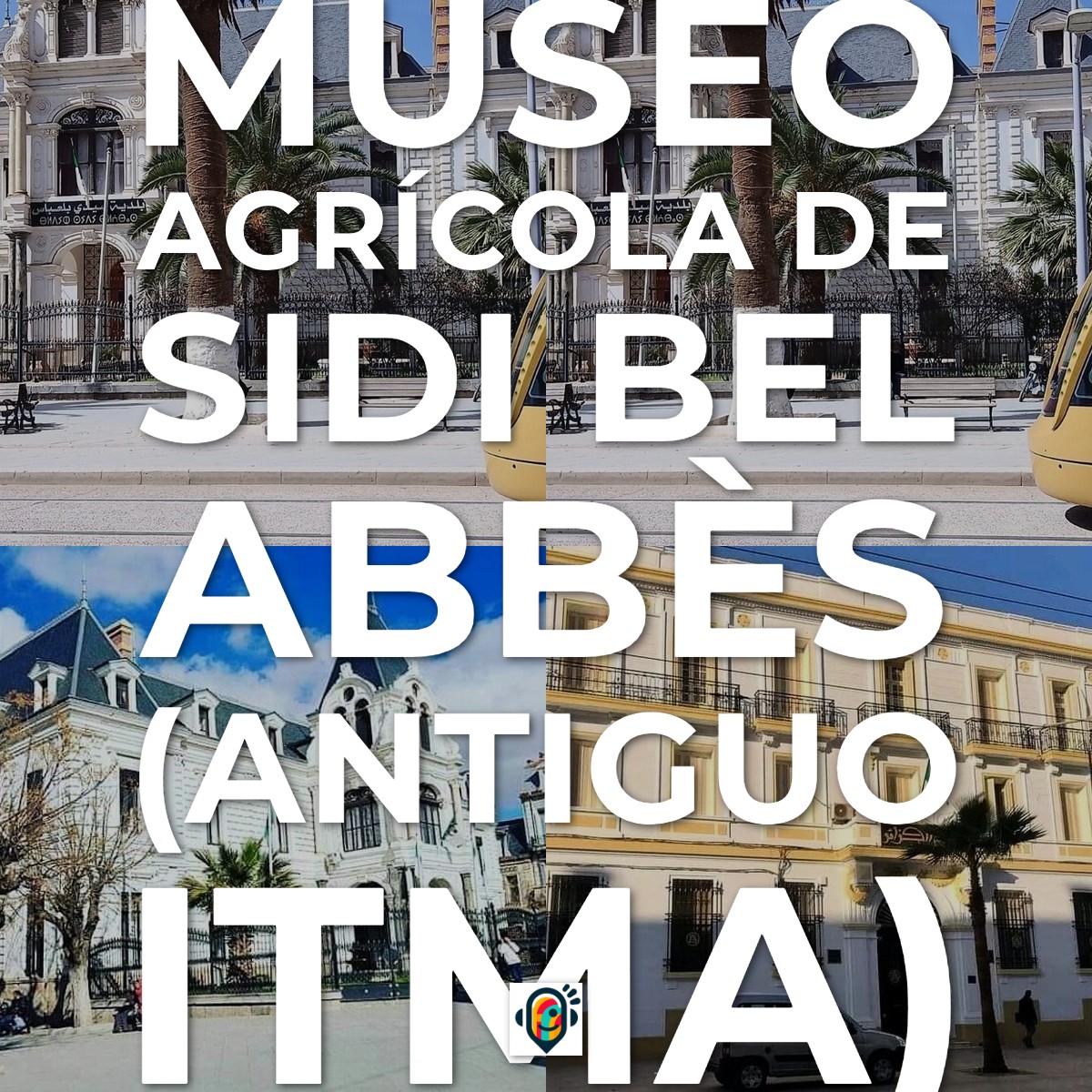 Audioguía de Musee Agricole Sidi Bel Abbes Ex Itma