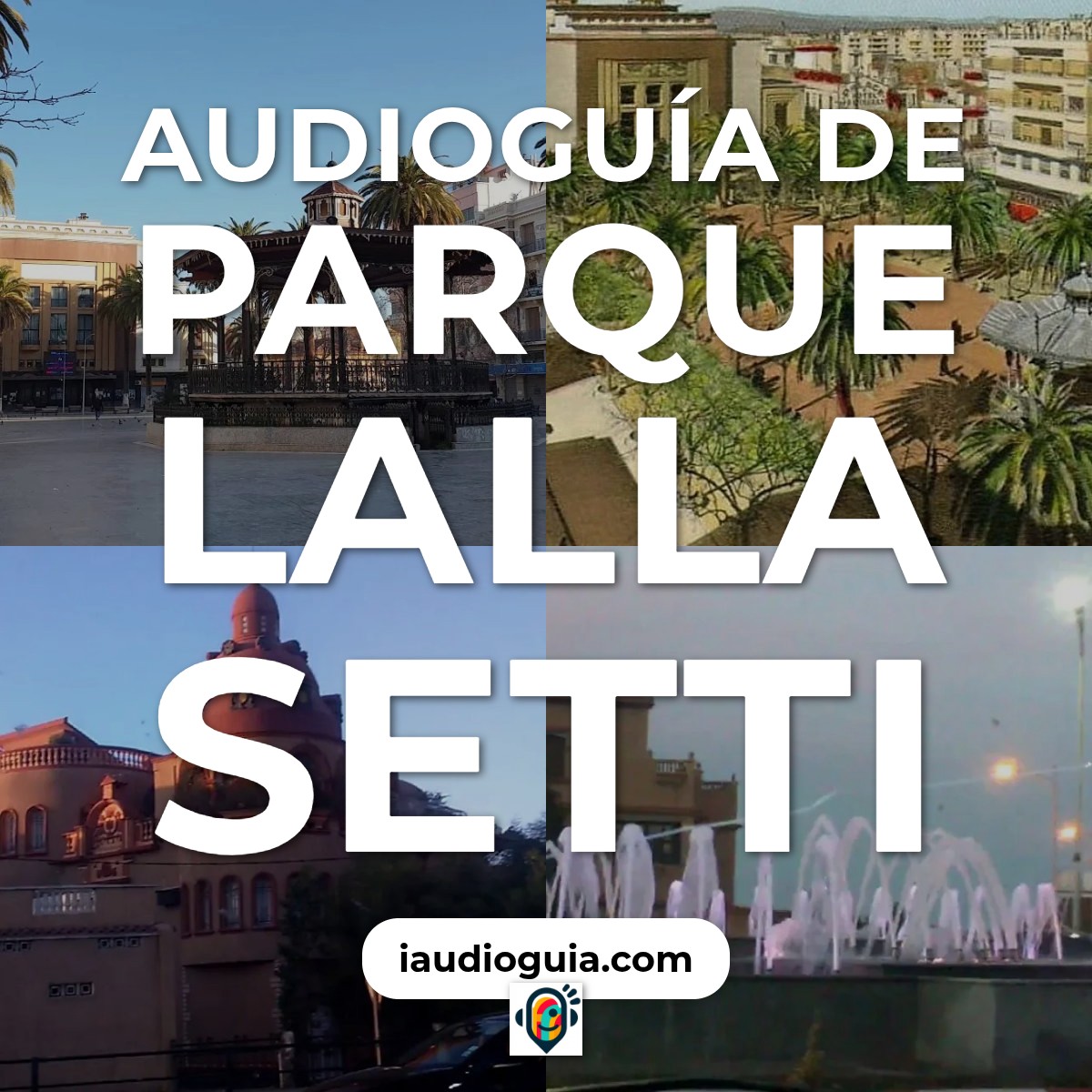Audioguía de Parque Lalla Setti