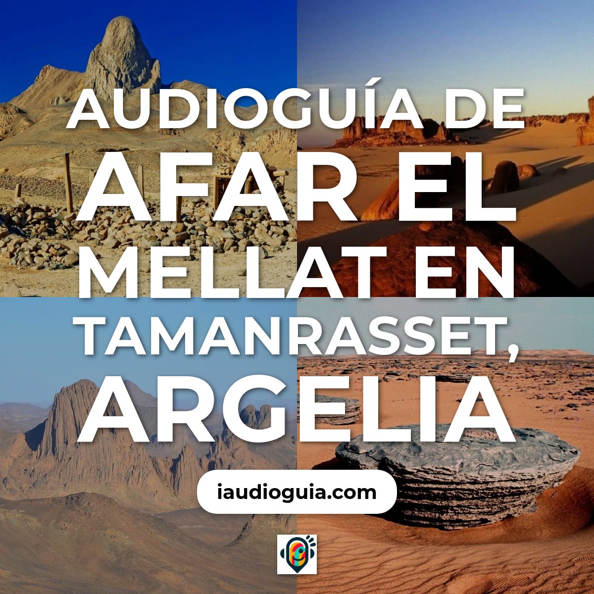 Audioguía de Afar El Mellat en Tamanrasset, Argelia