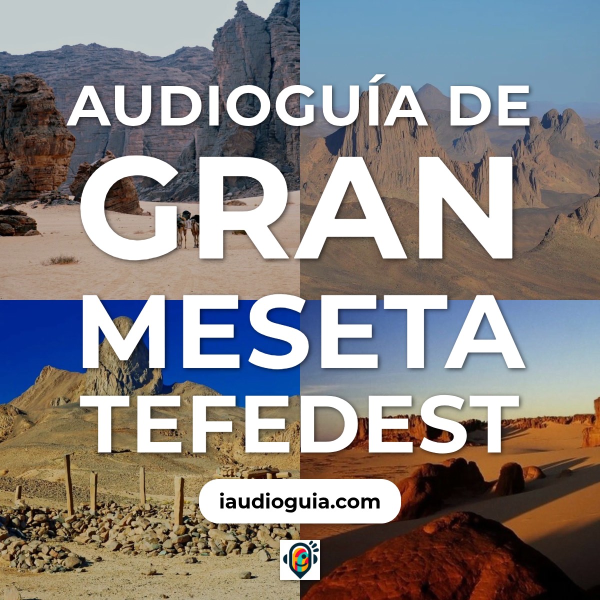 Audioguía de Gran Meseta Tefedest