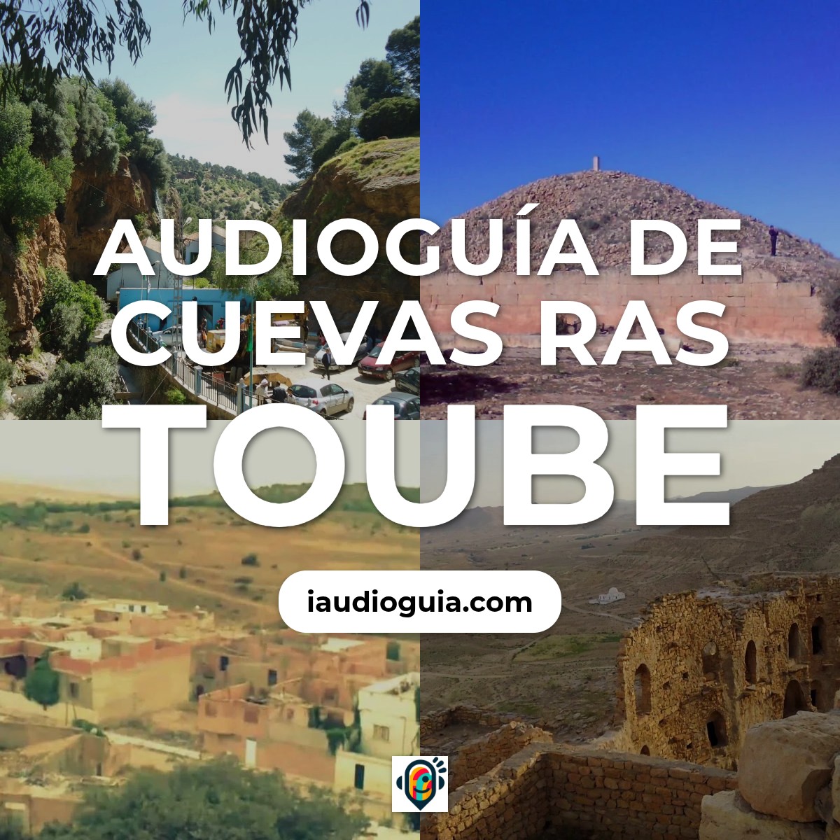 Audioguía de Cuevas Ras Toube