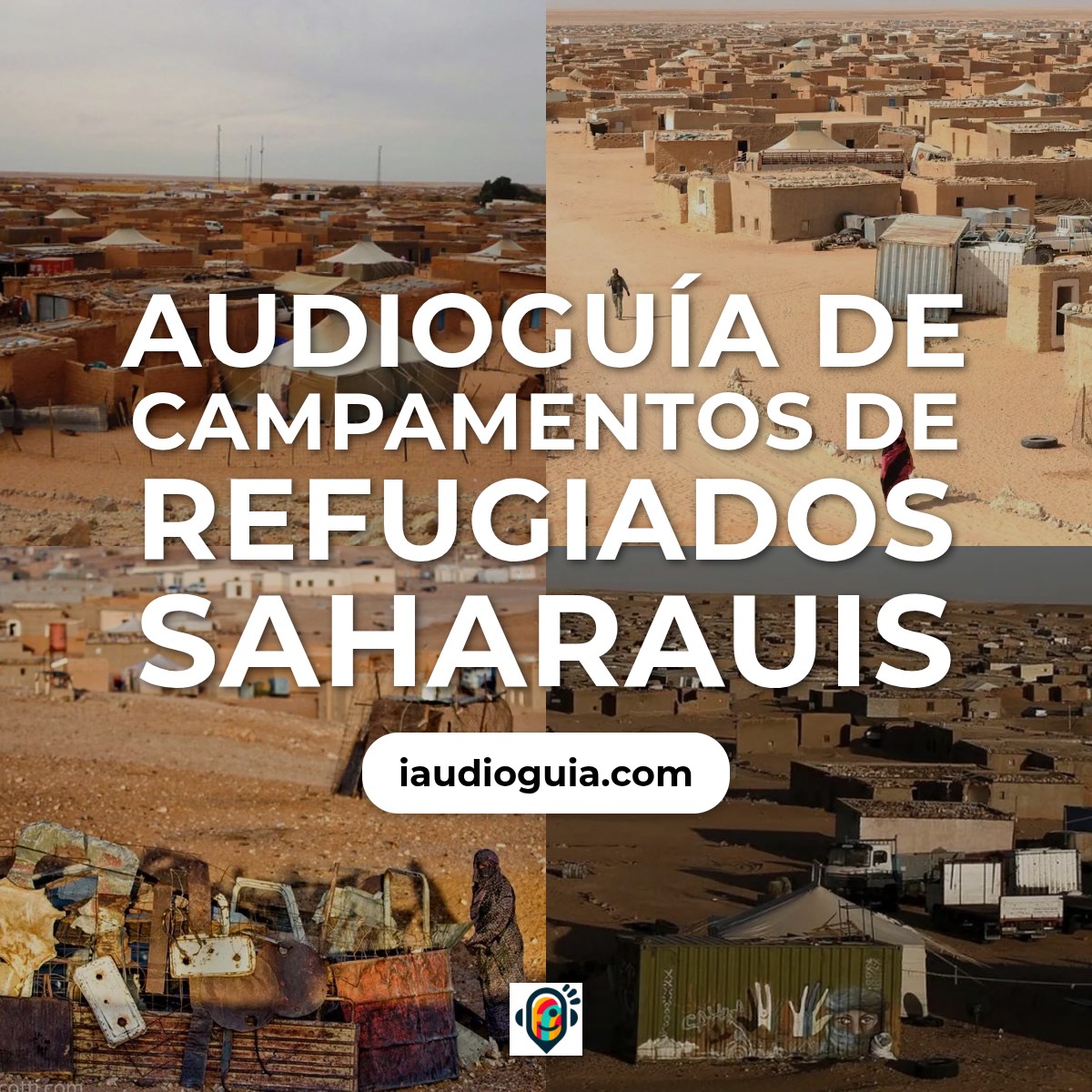 Audioguía de Campamentos Refugiados Saharauis