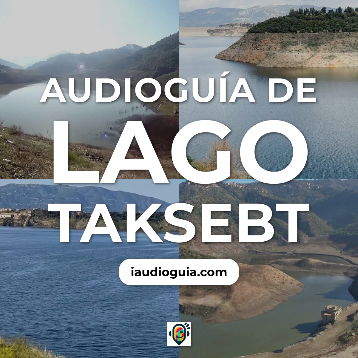 Audioguía de Lago Taksebt