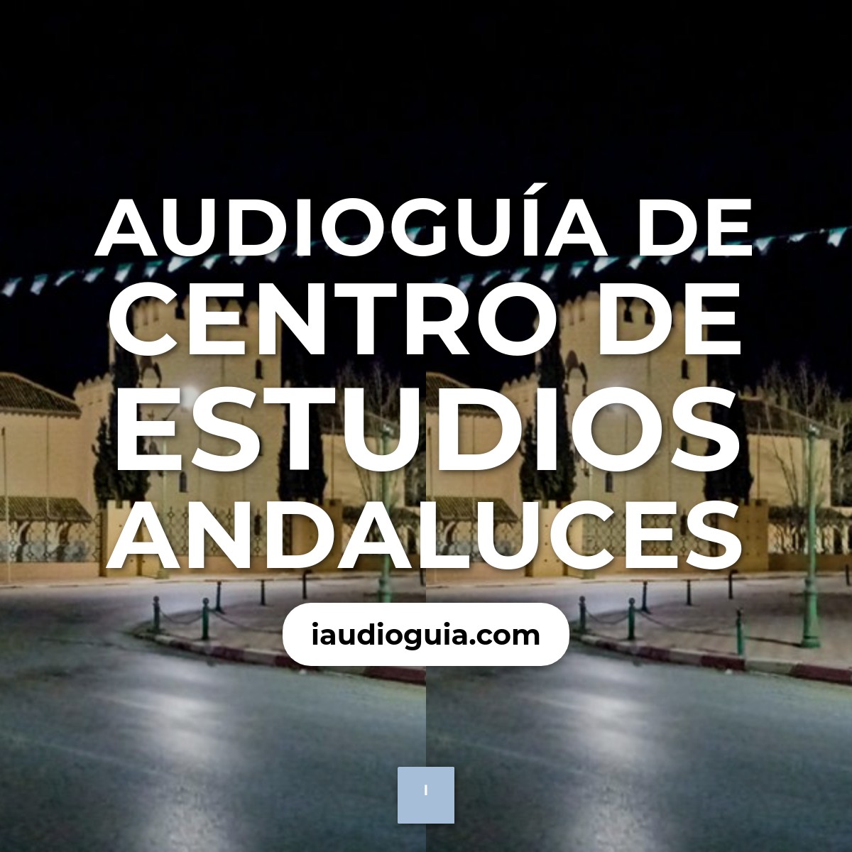 Audioguía de Center Studies Andalouses