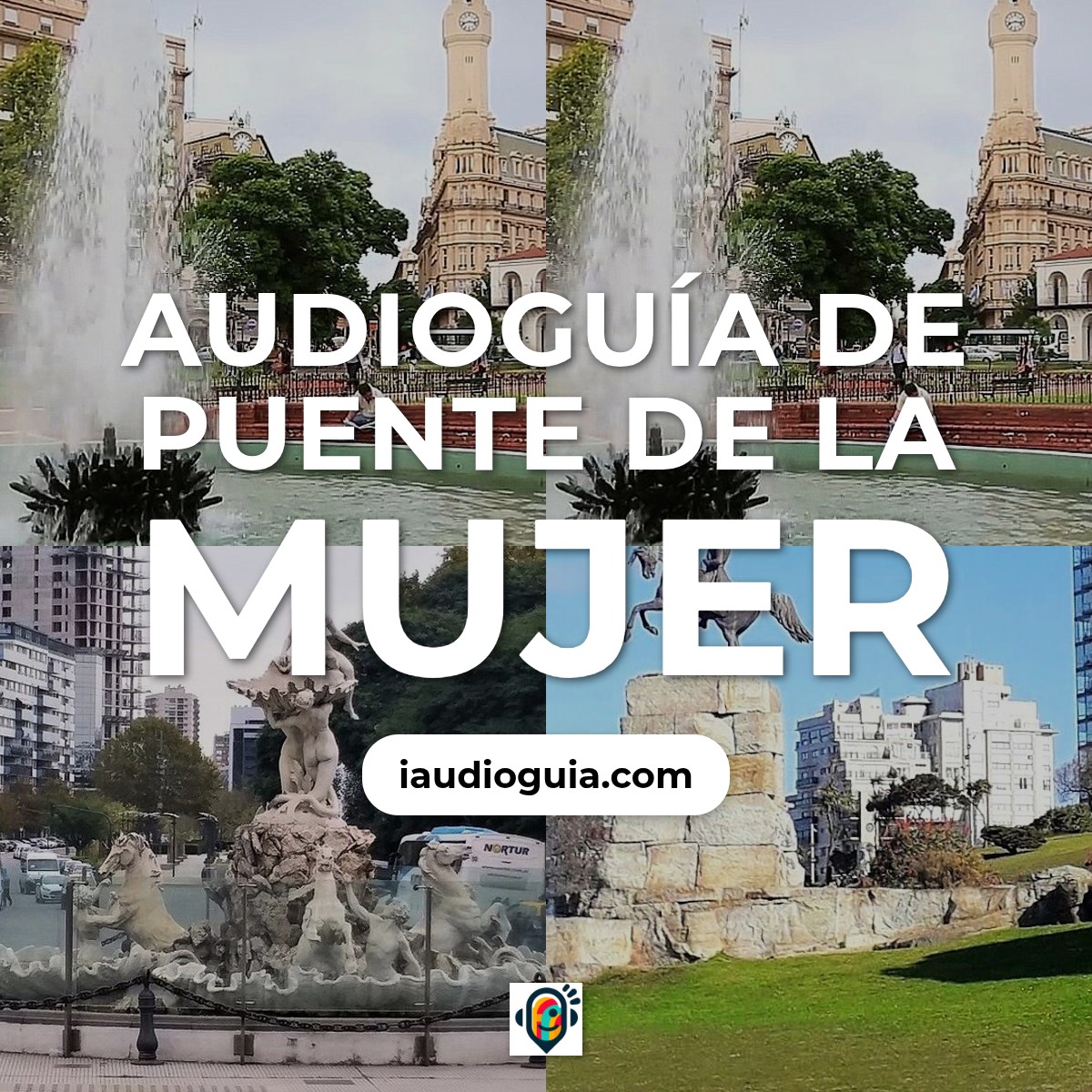 Audioguía de Puente Mujer