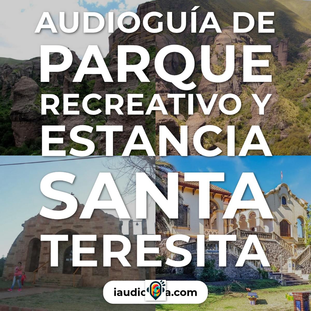 Audioguía de Parque Recreativo Estancia Santa Teresita