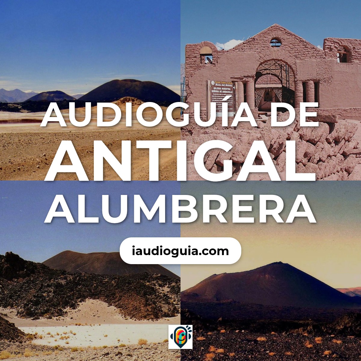 Audioguía de Antigal Alumbrera