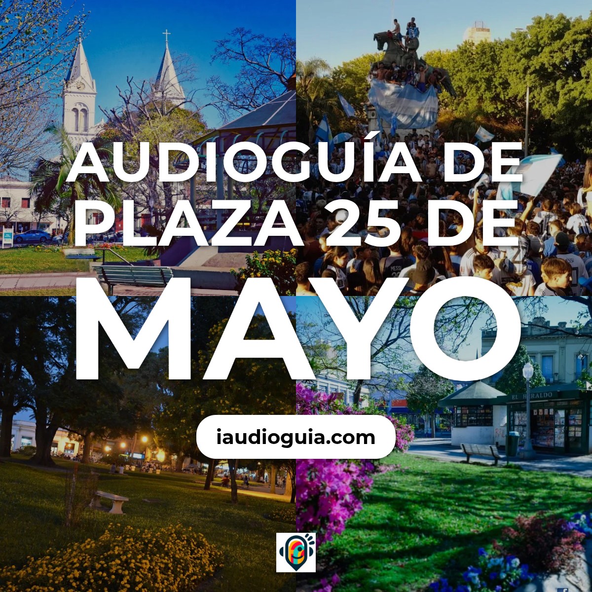 Audioguía de Plaza 25 Mayo