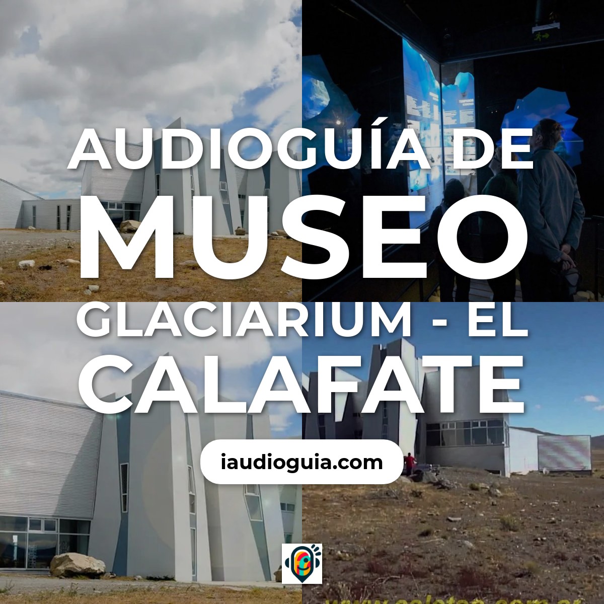Audioguía de Museo Glaciarium