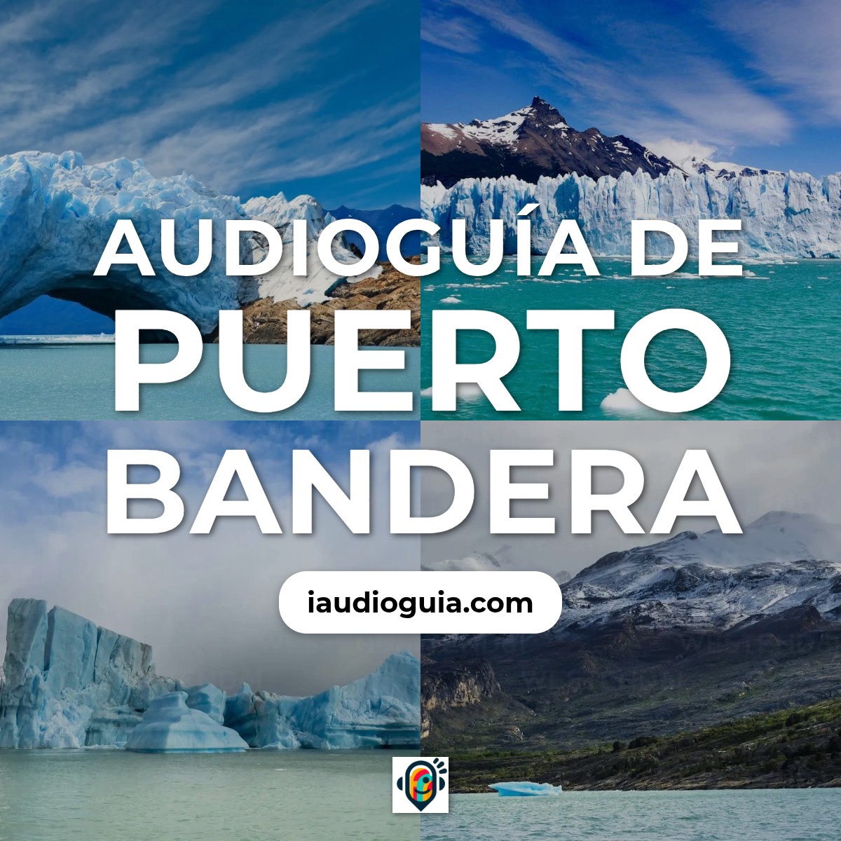 Audioguía de Puerto Bandera