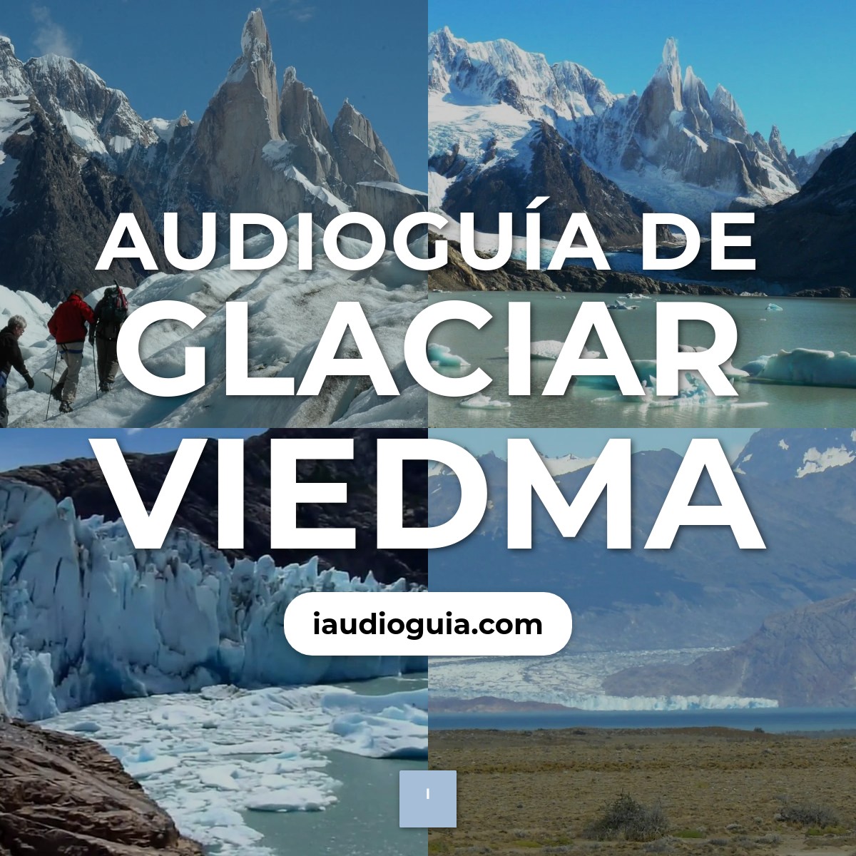 Audioguía de Glaciar Viedma