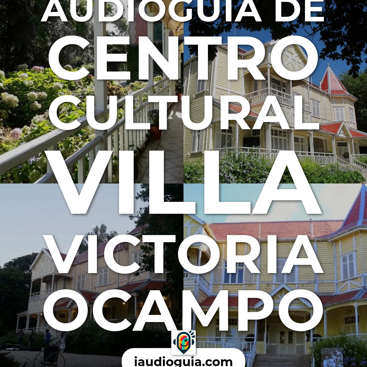 Audioguía de Centro Cultural Villa Victoria Ocampo