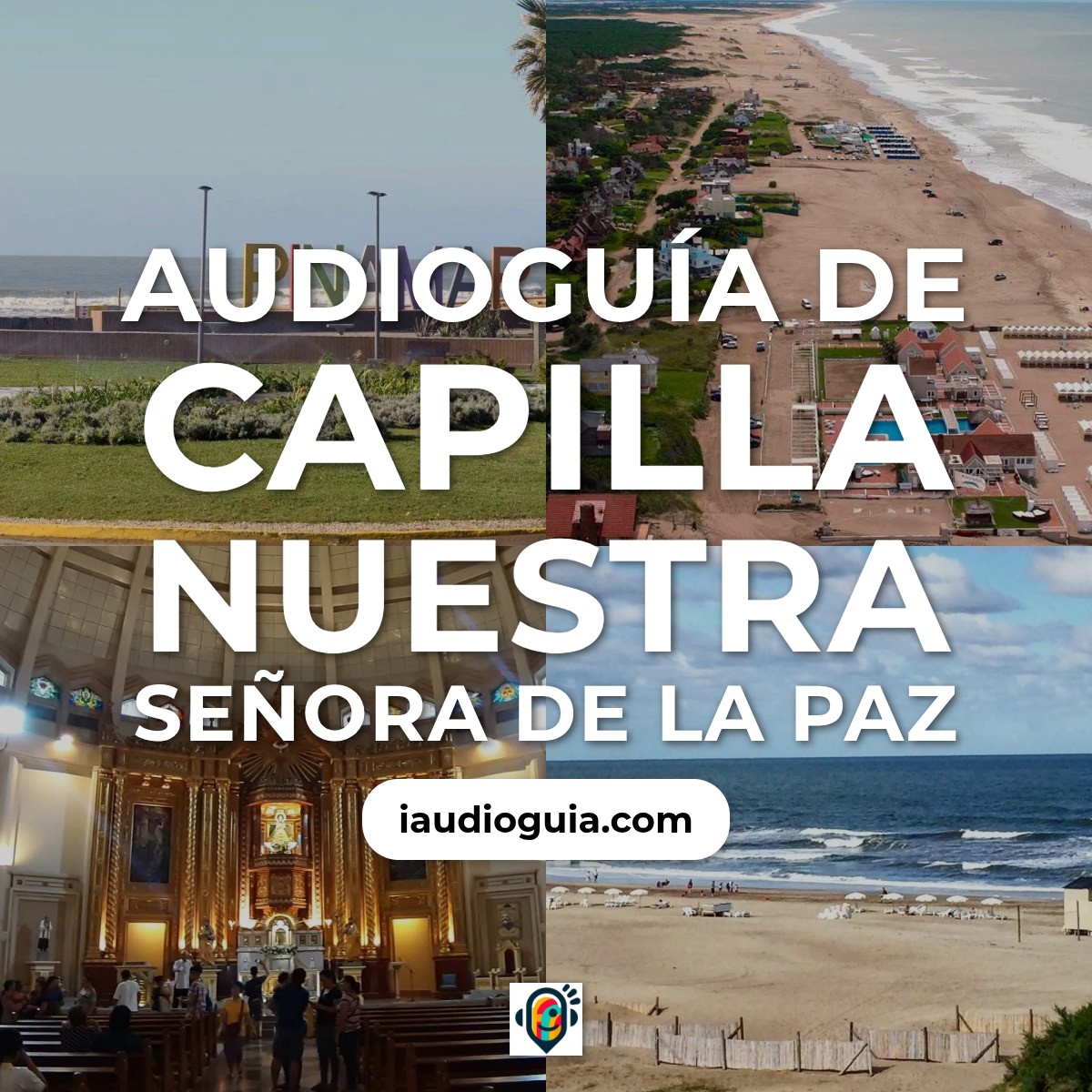 Audioguía de Capilla Nuestra Senora Paz