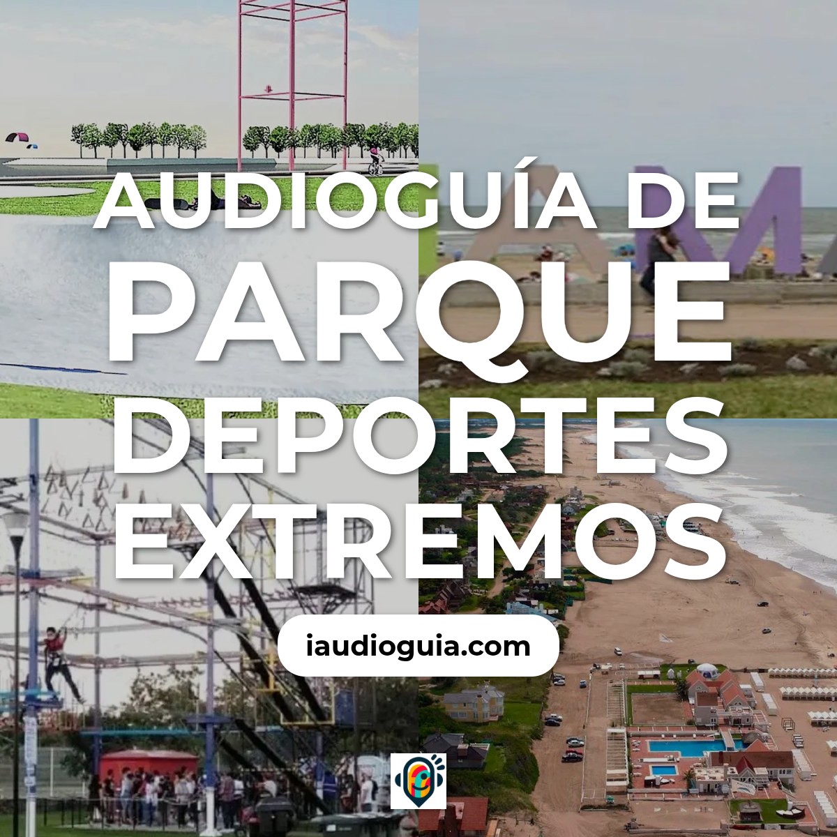 Audioguía de Parque Deportes Extremos