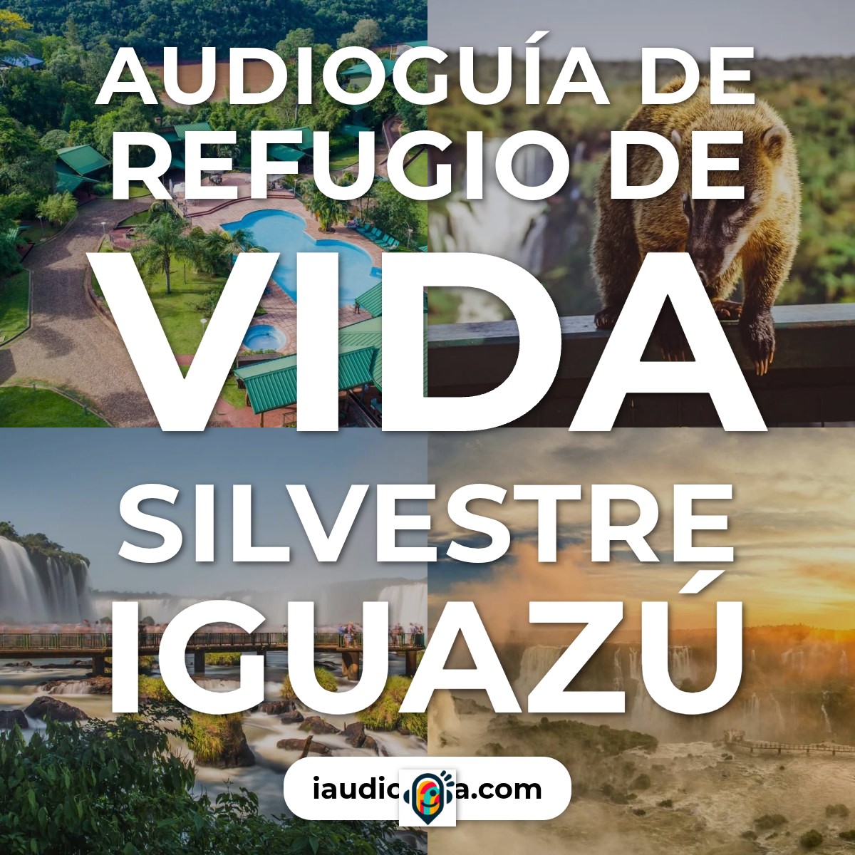 Audioguía de Refugio Vida Silvestre Iguazu