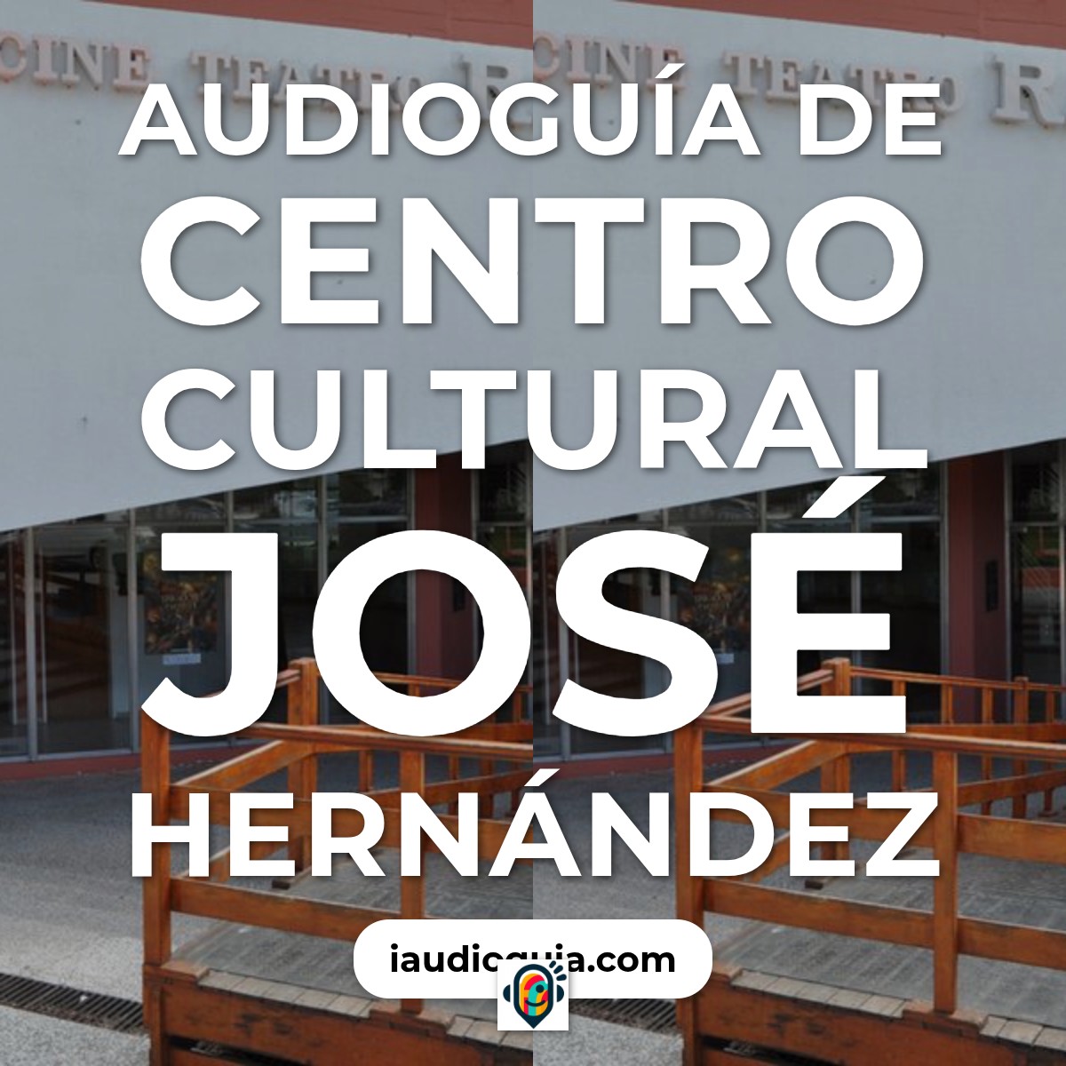 Audioguía de Centro Cultural Jose Hernandez Cine Rawson