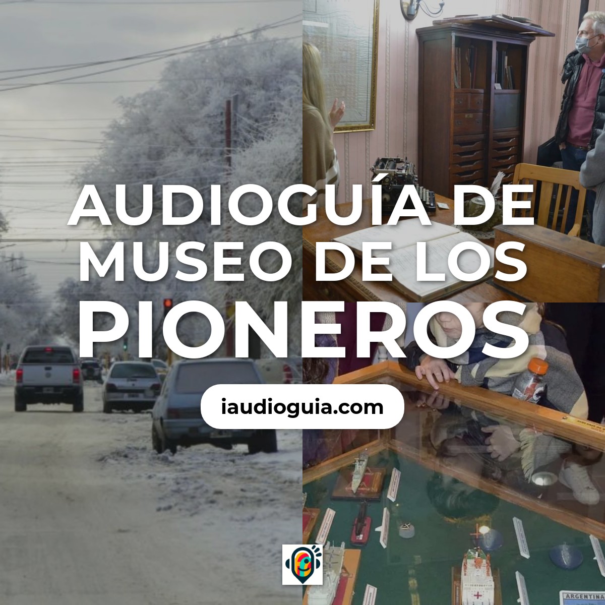 Audioguía de Museo Pioneros