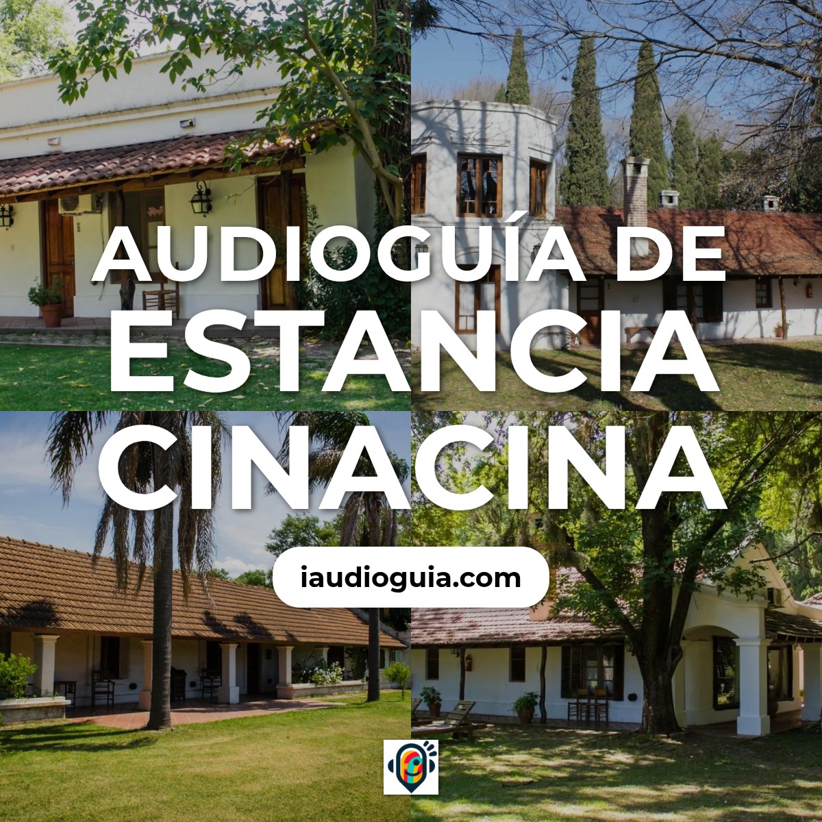 Audioguía de Estancia Cinacina