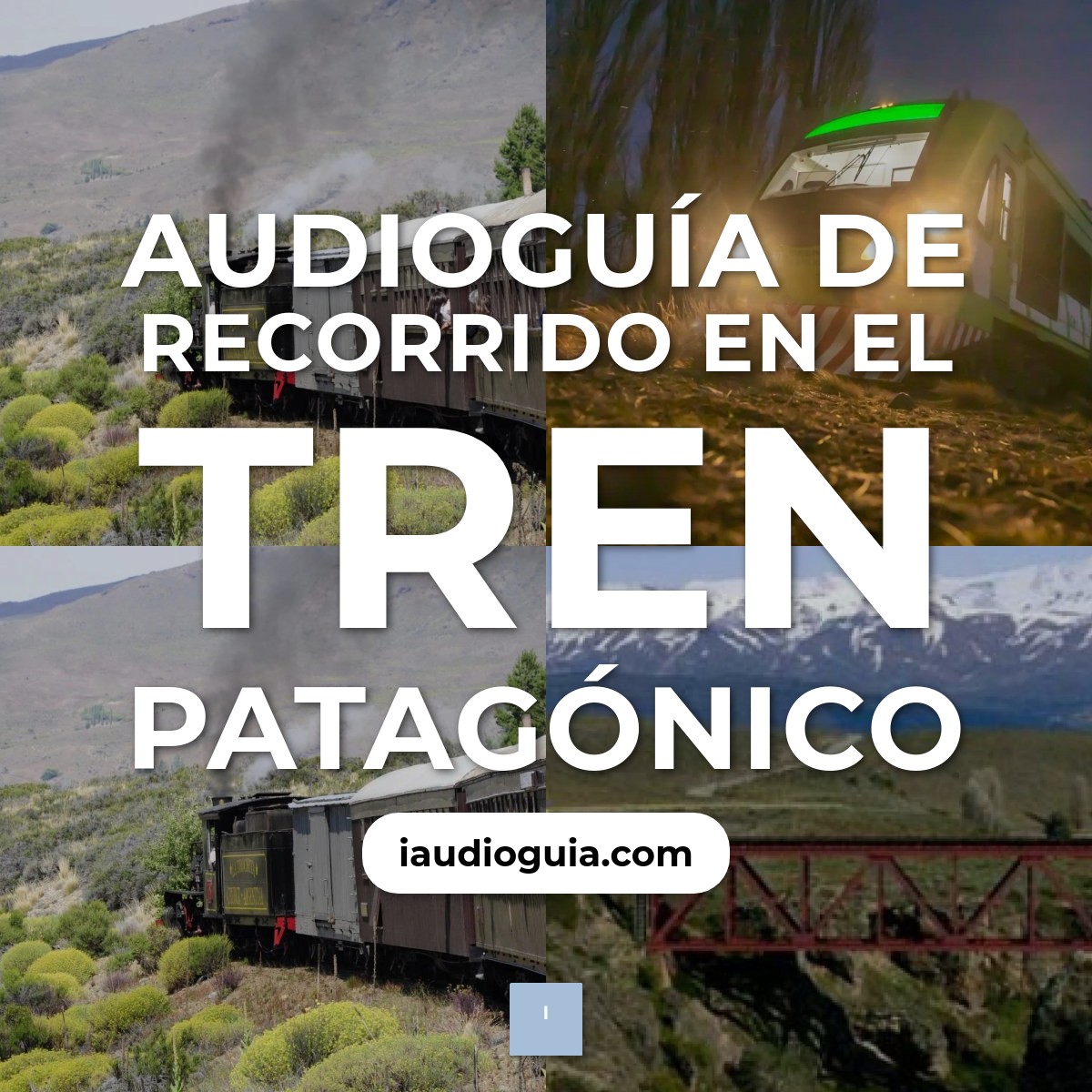 Audioguía de Tren Patagonico